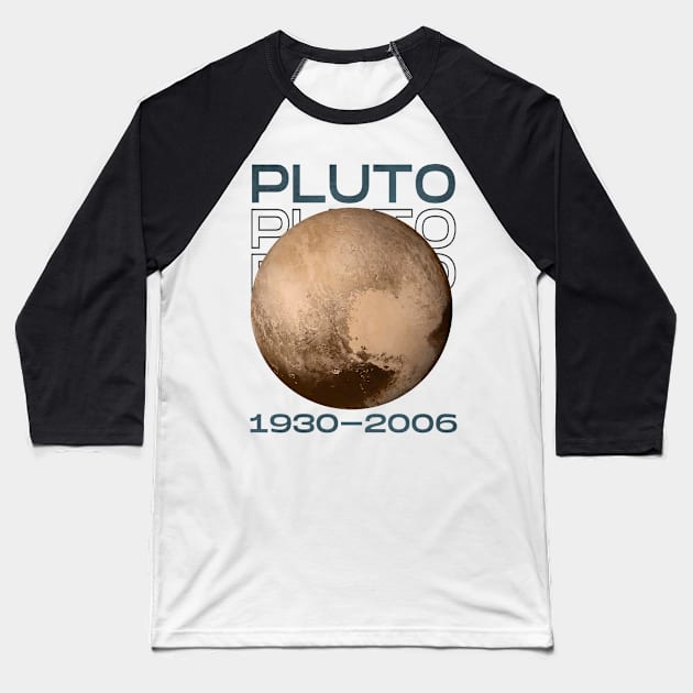 RIP Pluto 2006 Baseball T-Shirt by OurSimpleArts